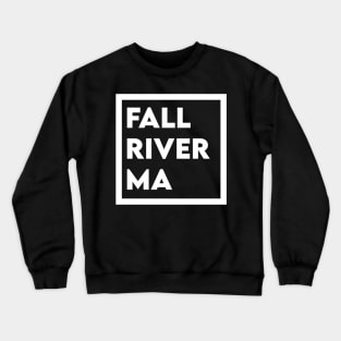 Fall River, Massachusetts Crewneck Sweatshirt